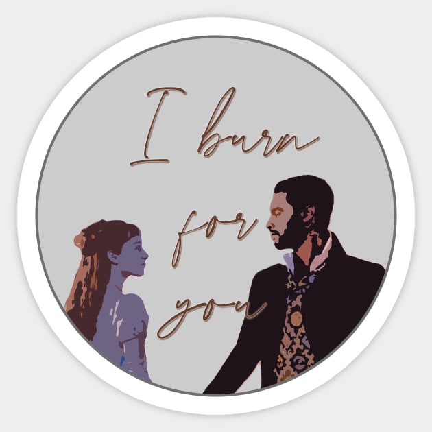 I burn for you - Daphne Bridgerton and the duke of hastings from Bridgerton Sticker by tziggles